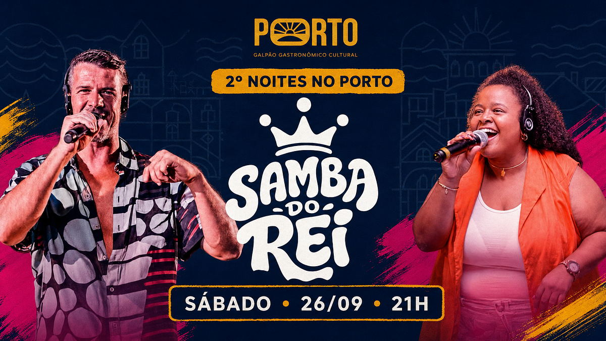 2º Noites no Porto - Samba do Rei